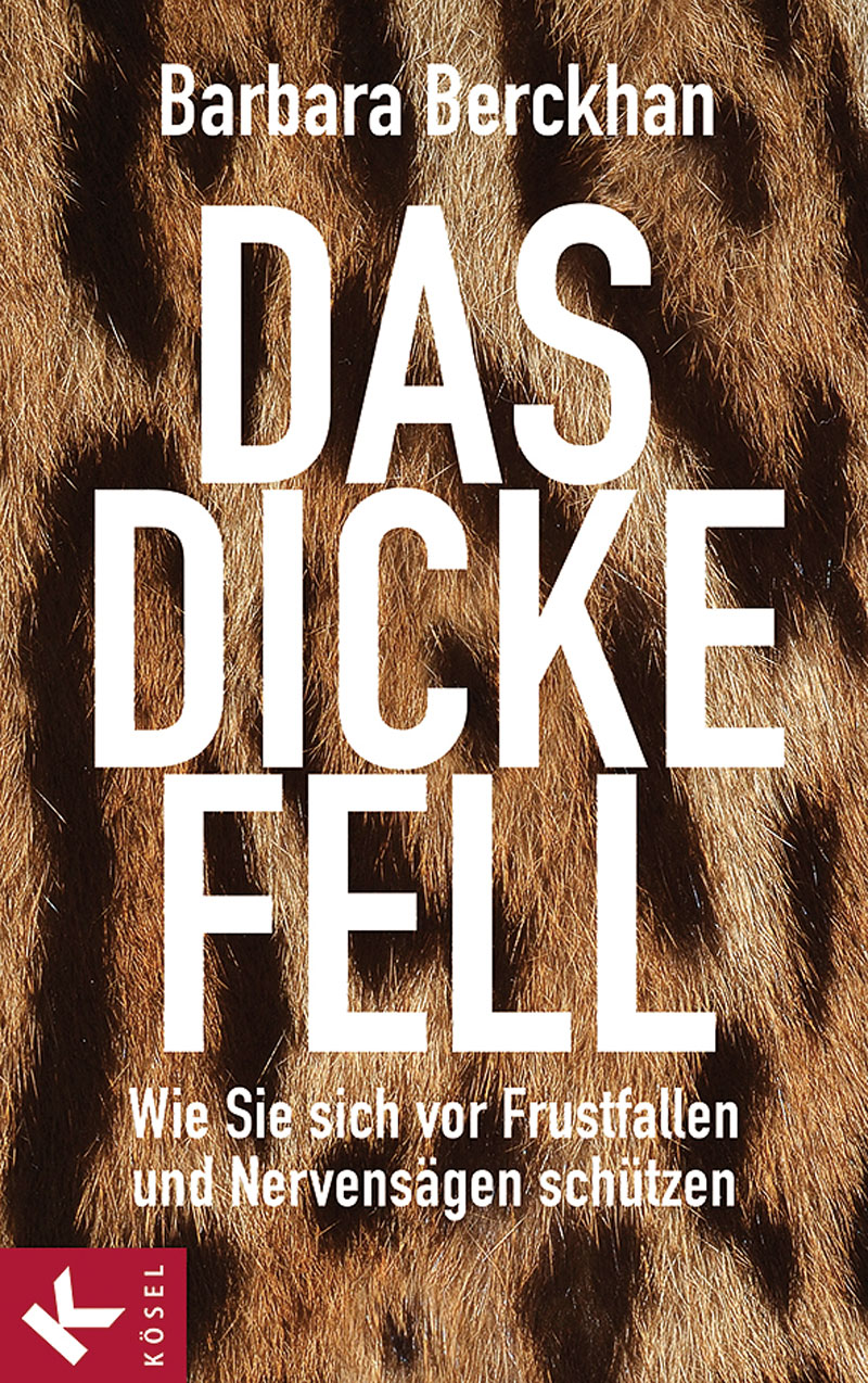 Gönnen Sie sich ein dickes Fell! – Barbara Berckhan